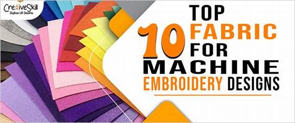 top 10 best fabric for embroidery